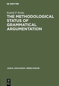 Cover: The Methodological Status of Grammatical Argumentation - De Gruyter Mouton
