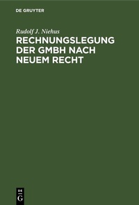 Abbildung von: Rechnungslegung der GmbH nach neuem Recht - De Gruyter