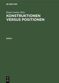 Cover: Konstruktionen versus Positionen - De Gruyter