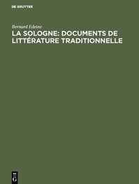Bild: La Sologne: Documents de littérature traditionnelle - De Gruyter Mouton