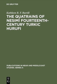 Abbildung von: The Quatrains of Nesimî Fourteenth-Century Turkic Hurufi - De Gruyter Mouton