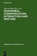 Cover: Nonverbal Communication, Interaction, and Gesture - De Gruyter Mouton