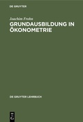 Cover: Grundausbildung in &Ouml;konometrie - De Gruyter