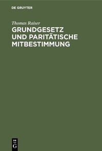 Abbildung von: Grundgesetz und paritätische Mitbestimmung - De Gruyter