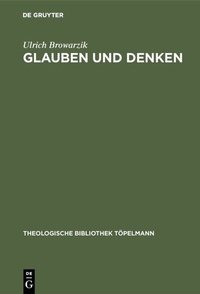 Abbildung von: Glauben und Denken - De Gruyter
