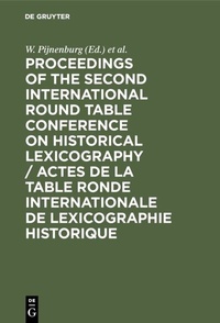 Abbildung von: Proceedings of the Second International Round Table Conference on Historical Lexicography / Actes de la Table Ronde Internationale de Lexicographie Historique - De Gruyter Mouton