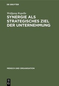 Cover: Synergie als strategisches Ziel der Unternehmung - De Gruyter