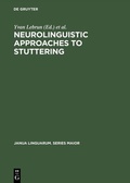Cover: Neurolinguistic Approaches to Stuttering - De Gruyter Mouton
