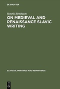 Cover: On Medieval and Renaissance Slavic Writing - De Gruyter Mouton