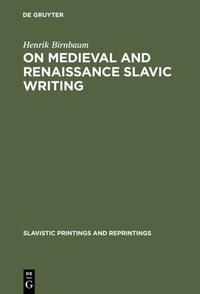 Enlarge image Cover: On Medieval and Renaissance Slavic Writing - De Gruyter Mouton