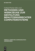 Cover: Methoden und Werkzeuge zur Gestaltung benutzergerechter Computersysteme - De Gruyter