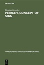 Cover: Peirce's Concept of Sign - De Gruyter Mouton