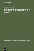 Cover: Peirce's Concept of Sign - De Gruyter Mouton