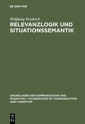 Cover: Relevanzlogik und Situationssemantik - De Gruyter