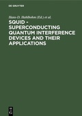 Cover: SQUID - Superconducting Quantum Interference Devices and their Applications - De Gruyter