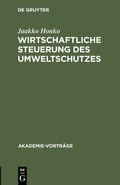 Cover: Wirtschaftliche Steuerung des Umweltschutzes - De Gruyter