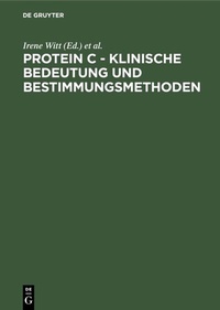 Abbildung von: Protein C - Klinische Bedeutung und Bestimmungsmethoden - De Gruyter