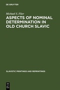 Cover: Aspects of Nominal Determination in Old Church Slavic - De Gruyter Mouton