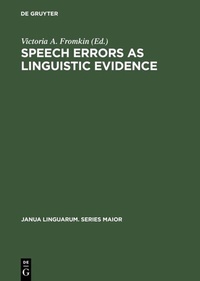 Abbildung von: Speech Errors as Linguistic Evidence - De Gruyter Mouton