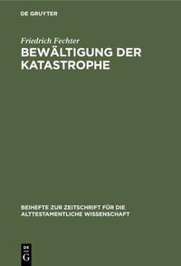 Abbildung von: Bewältigung der Katastrophe - De Gruyter