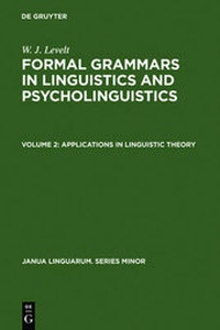 Abbildung von: W. J. Levelt: Formal Grammars in Linguistics and Psycholinguistics / Applications in Linguistic Theory - De Gruyter Mouton