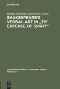 Cover: Shakespeare's Verbal Art in "Th' Expense of Spirit" - De Gruyter Mouton