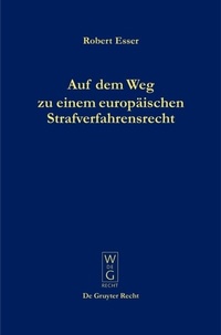 Abbildung von: Auf dem Weg zu einem europäischen Strafverfahrensrecht - De Gruyter