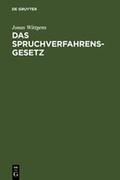 Abbildung von: Das Spruchverfahrensgesetz - De Gruyter