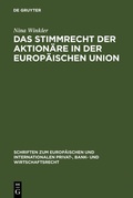 Abbildung von: Das Stimmrecht der Aktionäre in der Europäischen Union - De Gruyter