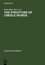 Cover: The Structure of Creole Words - De Gruyter