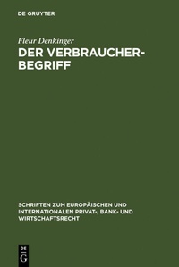Abbildung von: Der Verbraucherbegriff - De Gruyter