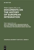 Cover: Transnational Organizations of Political Parties and Pressure Groups in the Struggle for European Union, 1945-1950 - De Gruyter