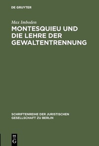 Abbildung von: Montesquieu und die Lehre der Gewaltentrennung - De Gruyter