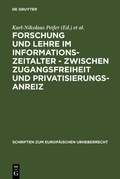 Cover: Forschung und Lehre im Informationszeitalter - zwischen Zugangsfreiheit und Privatisierungsanreiz - De Gruyter