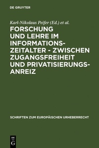 Abbildung von: Forschung und Lehre im Informationszeitalter - zwischen Zugangsfreiheit und Privatisierungsanreiz - De Gruyter