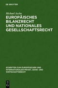 Cover: Europ&auml;isches Bilanzrecht und nationales Gesellschaftsrecht - De Gruyter