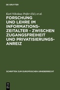 Cover: Forschung und Lehre im Informationszeitalter - zwischen Zugangsfreiheit und Privatisierungsanreiz - De Gruyter