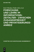 Cover: Forschung und Lehre im Informationszeitalter - zwischen Zugangsfreiheit und Privatisierungsanreiz - De Gruyter