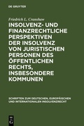 Cover: Insolvenz- und finanzrechtliche Perspektiven der Insolvenz von juristischen Personen des &ouml;ffentlichen Rechts, insbesondere Kommunen - De Gruyter