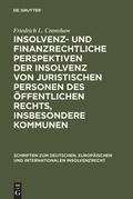 Abbildung von: Insolvenz- und finanzrechtliche Perspektiven der Insolvenz von juristischen Personen des öffentlichen Rechts, insbesondere Kommunen - De Gruyter