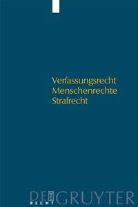 Abbildung von: Verfassungsrecht - Menschenrechte - Strafrecht - De Gruyter