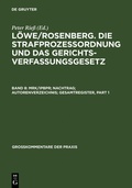 Cover: L&ouml;we/Rosenberg. Die Strafproze&szlig;ordnung und das Gerichtsverfassungsgesetz / MRK/IPBPR; Nachtrag; Autorenverzeichnis; Gesamtregister - De Gruyter