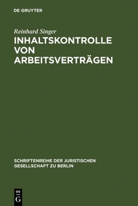 Abbildung von: Inhaltskontrolle von Arbeitsverträgen - De Gruyter