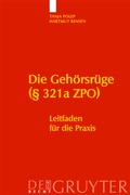 Abbildung von: Die Gehörsrüge (§ 321a ZPO) - De Gruyter