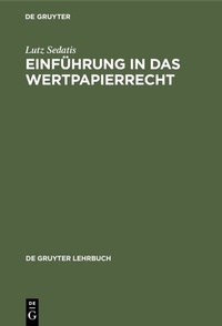 Abbildung von: Einführung in das Wertpapierrecht - De Gruyter