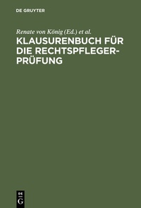 Abbildung von: Klausurenbuch für die Rechtspflegerprüfung - De Gruyter
