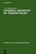 Bild: Integral Geometry of Tensor Fields - De Gruyter