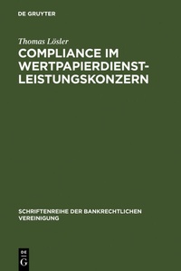 Abbildung von: Compliance im Wertpapierdienstleistungskonzern - De Gruyter