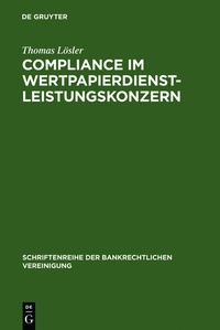 Abbildung von: Compliance im Wertpapierdienstleistungskonzern - De Gruyter