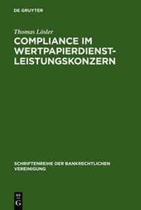 Abbildung von: Compliance im Wertpapierdienstleistungskonzern - De Gruyter